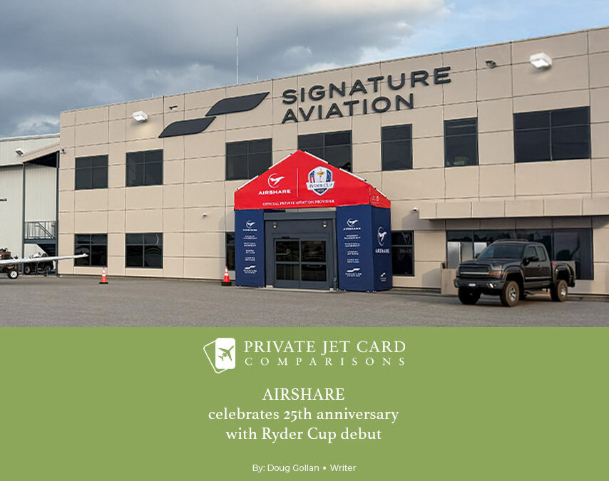 Private Jet Card Comparisons – Airshare celebrates 25th anniversary with Ryder Cup debut